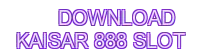 download-kaisar-888-slot - 888SLOT